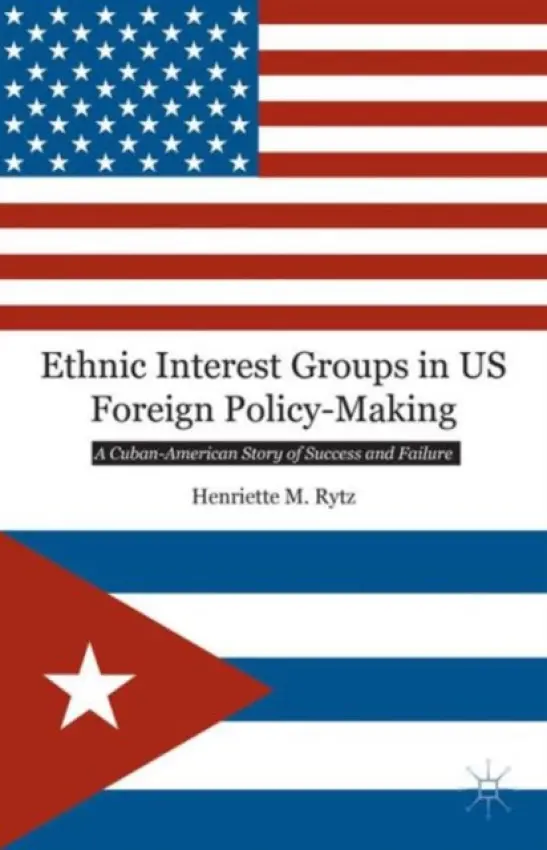Ethnic Interest Groups in US Foreign Policy-Making - Rytz, H.