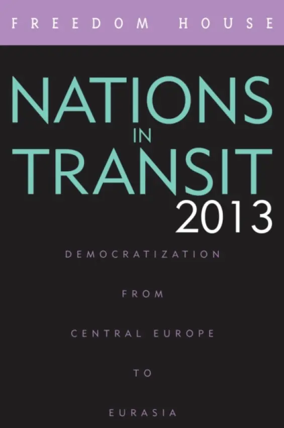 Nations in Transit 2013 - Freedom House
