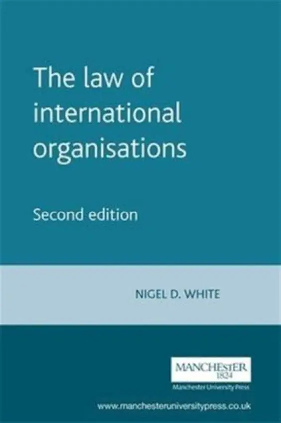 Law of International Organisations - White, Nigel