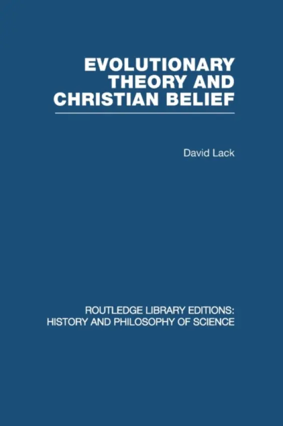 Evolutionary Theory and Christian Belief - Lack, David