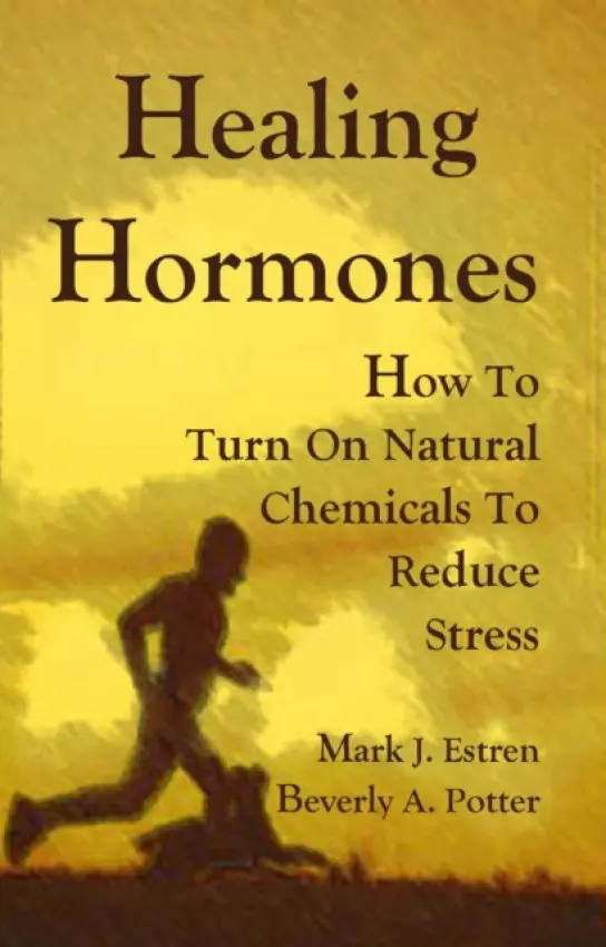 Healing Hormones - Estren, Mark James, Ph.D. a Potter, Beverly A.