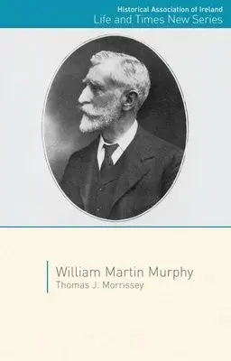 William Martin Murphy - Morrissey, Thomas