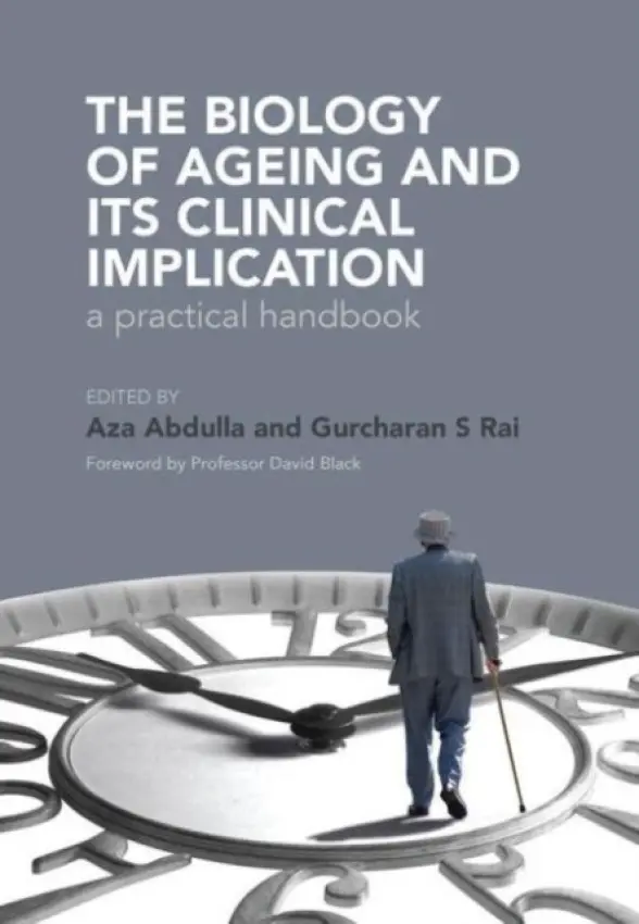 Biology of Ageing - Rai, Gurcharan a Abdulla, Aza