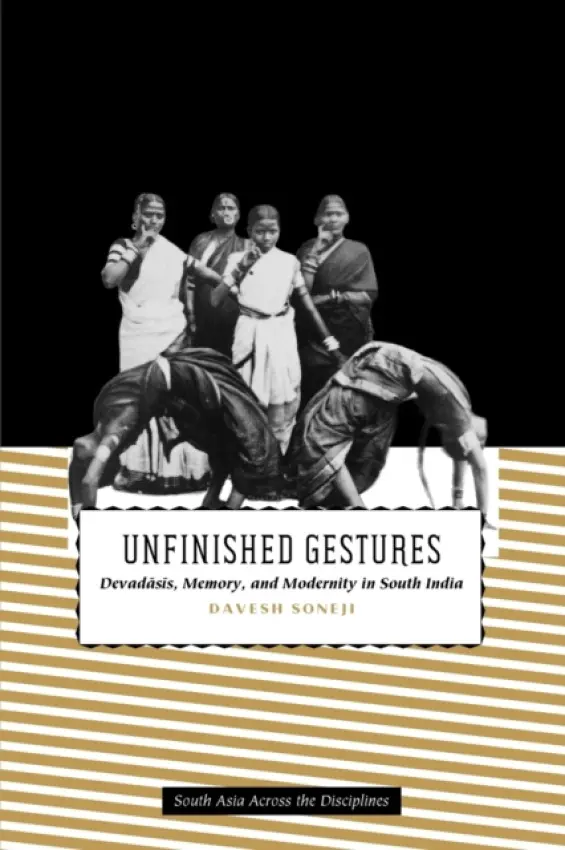 Unfinished Gestures - Soneji, Davesh
