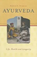 Ayurveda - Svoboda, Dr Robert E