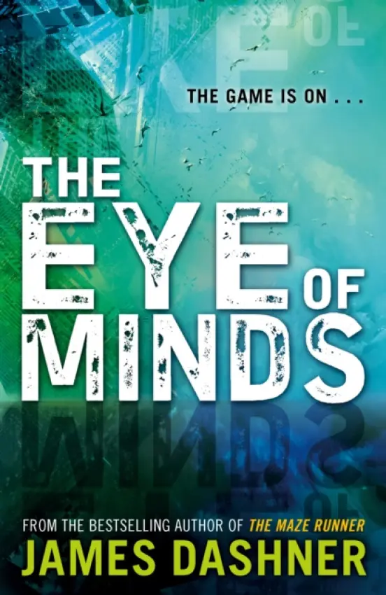 Mortality Doctrine: The Eye of Minds - Dashner, James