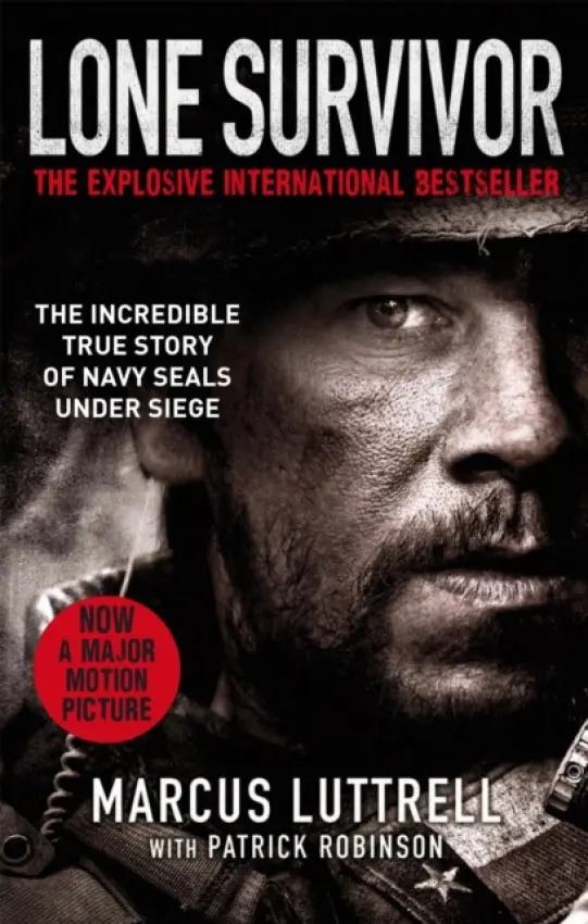 Lone Survivor (The Incredible True Story of Navy SEALs Under Siege) - Marcus Luttrell, Patrick Robinson