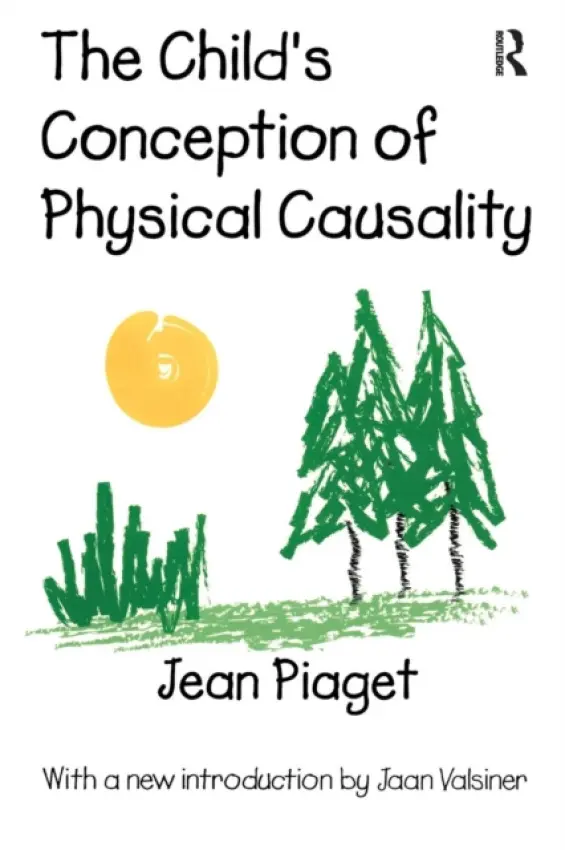 Child's Conception of Physical Causality - Piaget, Jean
