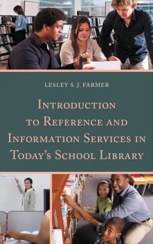 Introduction to Reference and Information Services in Today's School Library - Farmer, Lesley S.J.