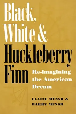 Black, White and ""Huckleberry Finn - Mensh, Elaine a Mensh, Harry