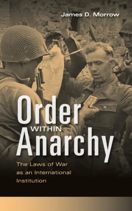 Order within Anarchy - Morrow, James D. (University of Michigan, Ann Arbor)