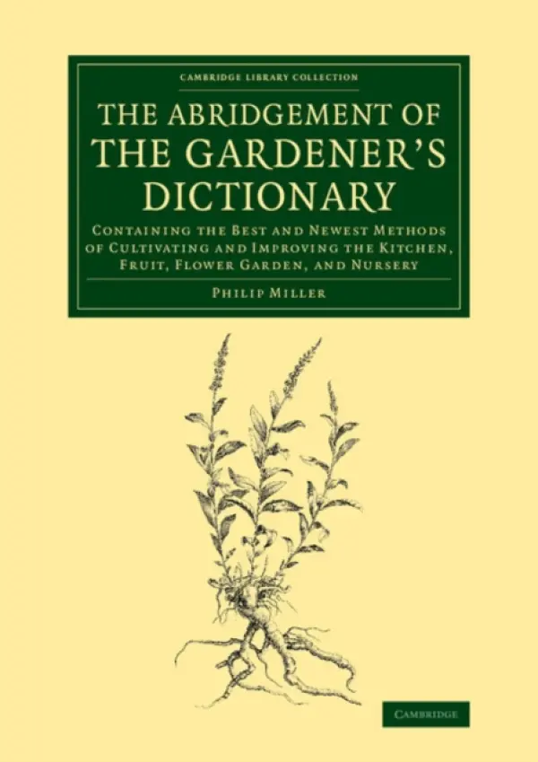 Abridgement of the Gardener's Dictionary - Miller, Philip