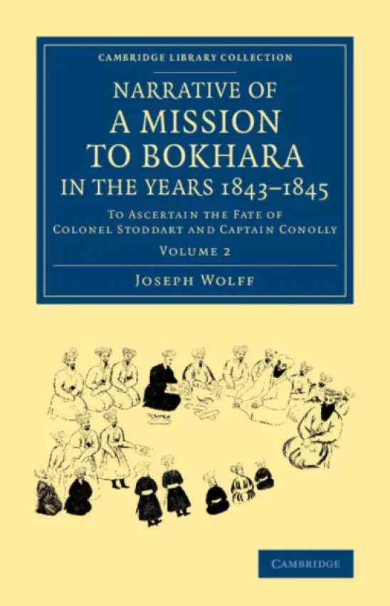 Narrative of a Mission to Bokhara, in the Years 1843-1845 - Wolff, Joseph