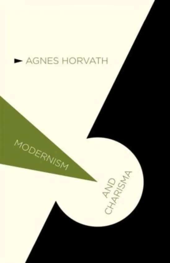 Modernism and Charisma - Horvath, A.