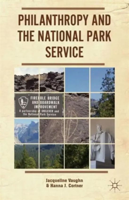 Philanthropy and the National Park Service - Vaughn, J. a Cortner, H.
