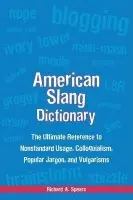 American Slang Dictionary, Fourth Edition - Spears, Richard
