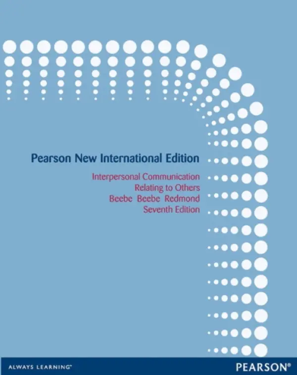 Interpersonal Communication: Relating to Others - Beebe, Steven a Beebe, Susan a Redmond, Mark