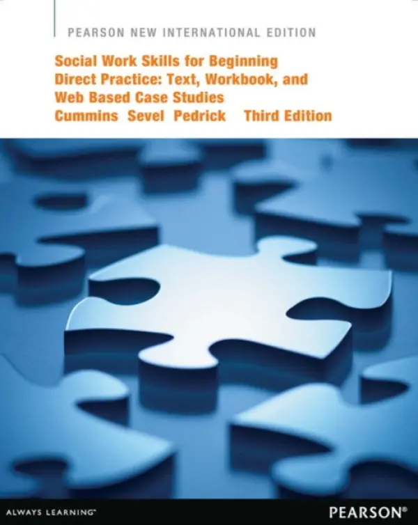 Social Work Skills for Beginning Direct Practice: Text, Workbook, and Interactive Web Based Case Studies - Cummins, Linda a Sevel, Judith a Pedrick, Laura