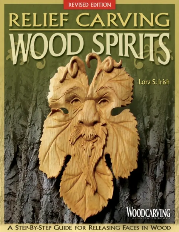 Relief Carving Wood Spirits, Revised Edition - Irish, Lora S