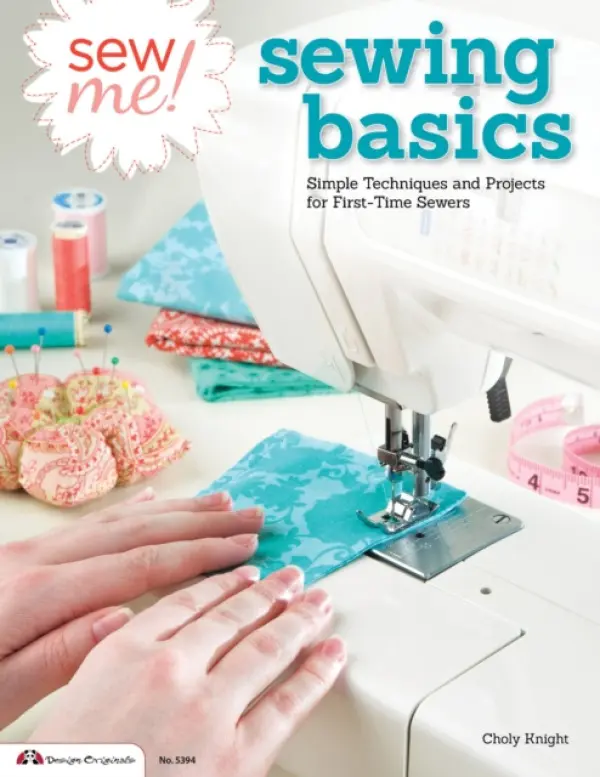 Sew Me! Sewing Basics - Knight, Choly