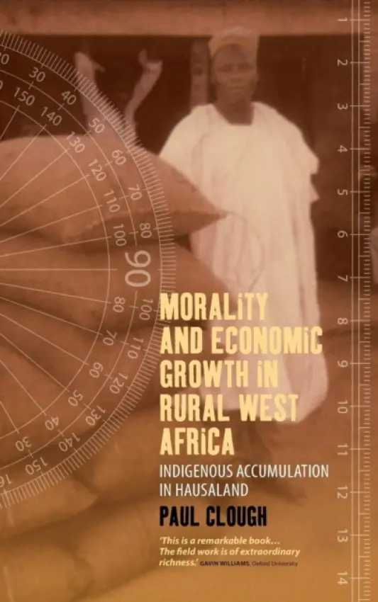 Morality and Economic Growth in Rural West Africa - Clough, Paul