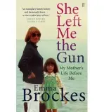She Left Me the Gun - Brockes, Emma