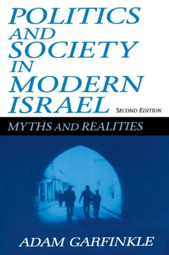 Politics and Society in Modern Israel - Garfinkle, Adam