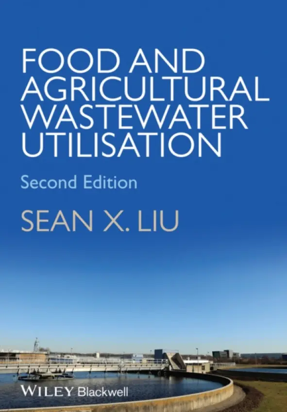 Food and Agricultural Wastewater Utilization and Treatment - Liu, Sean X.