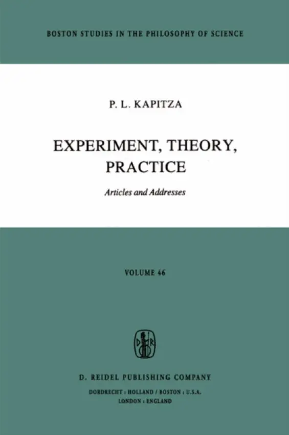 Experiment, Theory, Practice - Kapitza, P.L.