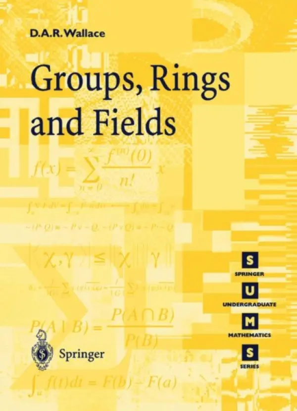 Groups, Rings and Fields - Wallace, David A.R.