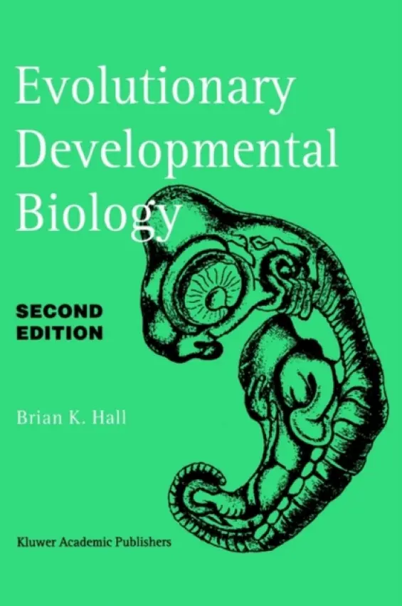Evolutionary Developmental Biology - Hall, Brian K.