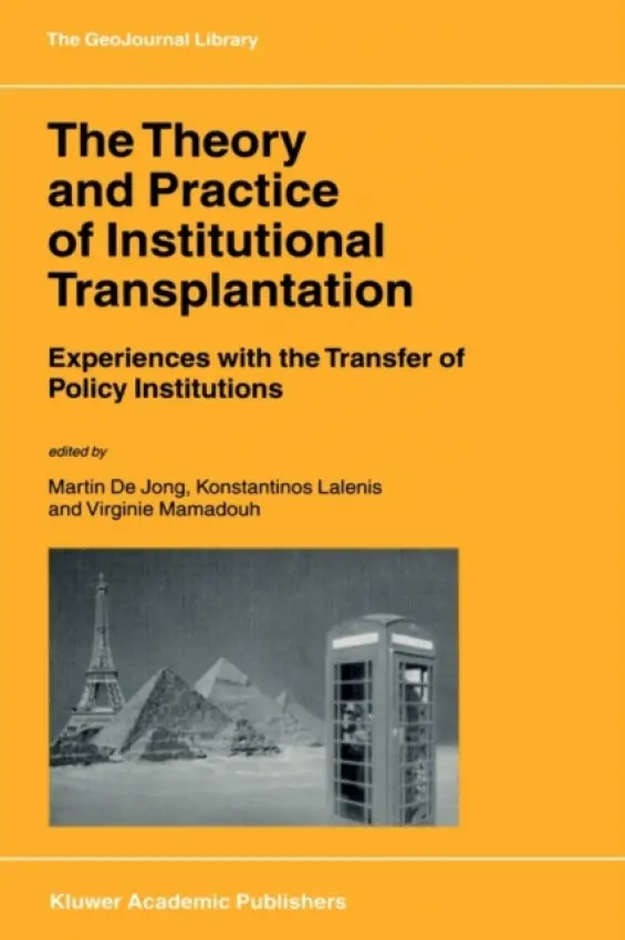Theory and Practice of Institutional Transplantation