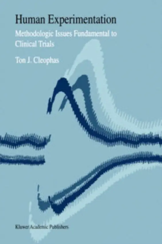 Human Experimentation - Cleophas, Ton J.