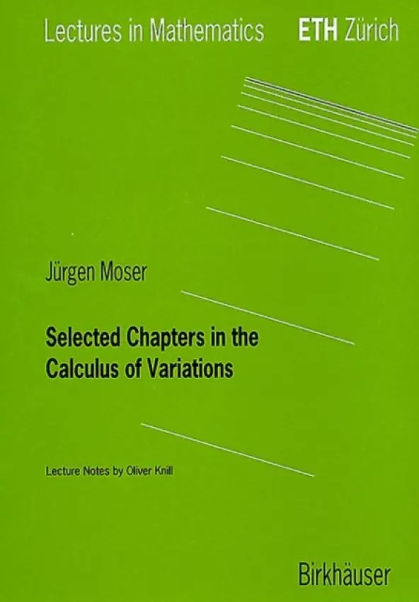 Selected Chapters in the Calculus of Variations - Moser, Jurgen