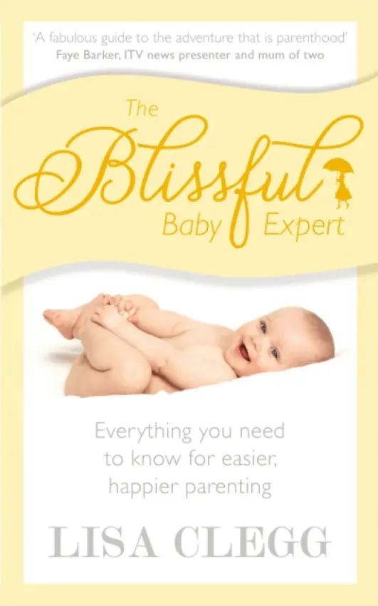 Blissful Baby Expert - Clegg, Lisa