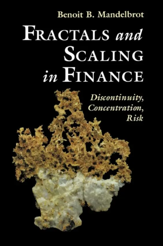 Fractals and Scaling in Finance - Mandelbrot, Benoit B.