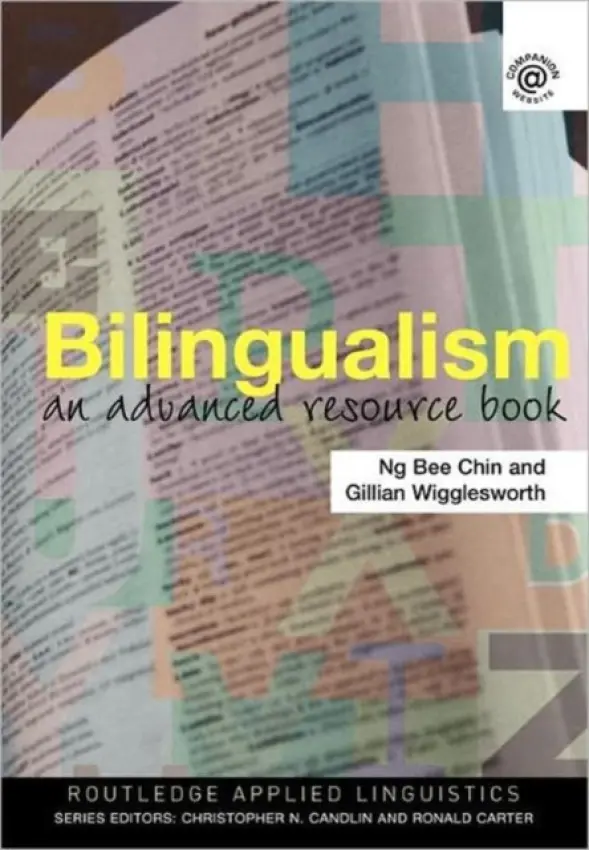 Bilingualism - Chin, Ng Bee (Nanyang Technological University, Singapore) a Wigglesworth, Gillian (University of Melbourne, Australia)