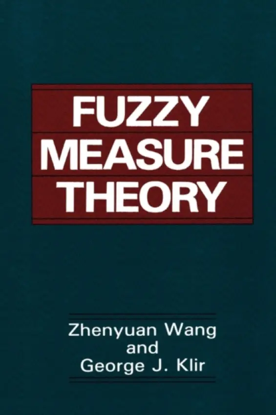 Fuzzy Measure Theory - Zhenyuan Wang a Klir, George J.