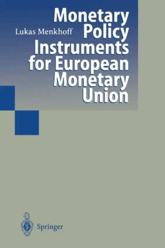 Monetary Policy Instruments for European Monetary Union - Menkhoff, Lukas
