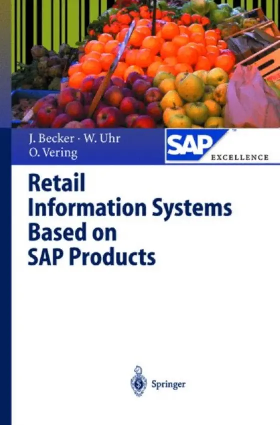 Retail Information Systems Based on SAP Products - Becker, Jorg a Uhr, Wolfgang a Vering, Oliver