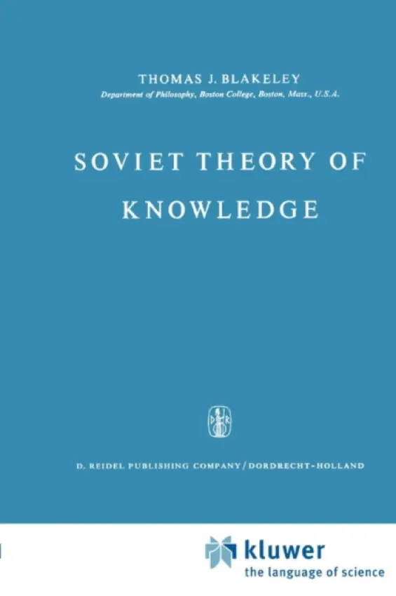 Soviet Theory of Knowledge - Blakeley, J.E.