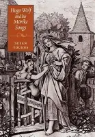 Hugo Wolf and his Morike Songs - Youens, Susan (University of Notre Dame, Indiana)
