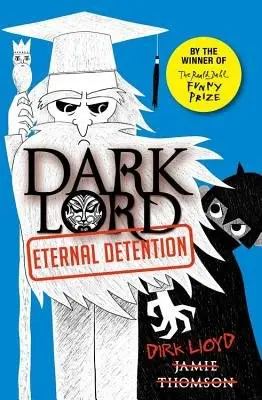 Dark Lord: Eternal Detention - Thomson, Jamie