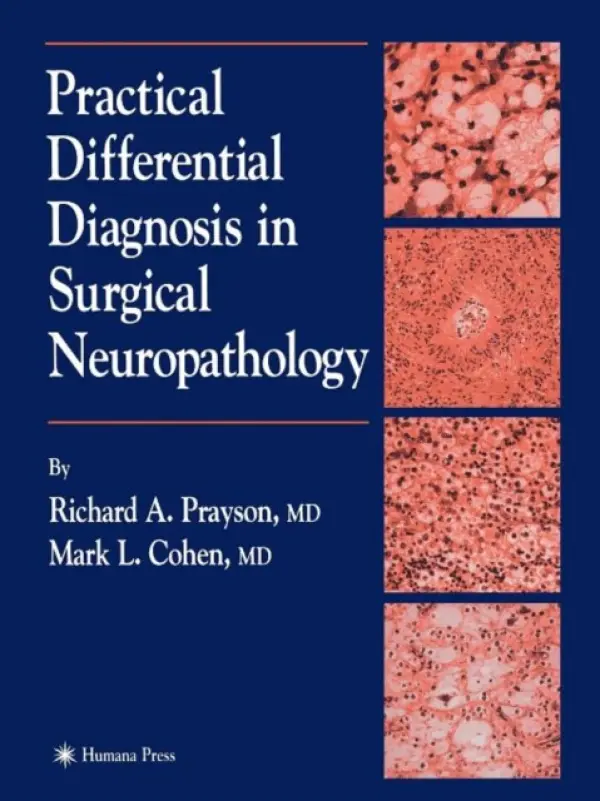 Practical Differential Diagnosis in Surgical Neuropathology - Prayson, Richard A. a Cohen, Mark L.