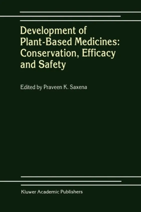 Development of Plant-Based Medicines: Conservation, Efficacy and Safety