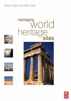 Managing World Heritage Sites - Leask, Anna a Fyall, Alan