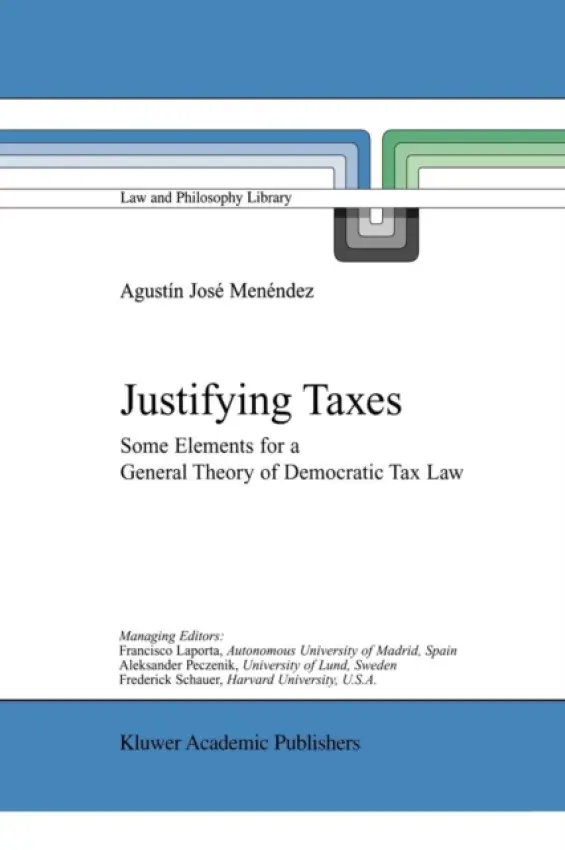 Justifying Taxes - Menendez, Agustin Jose