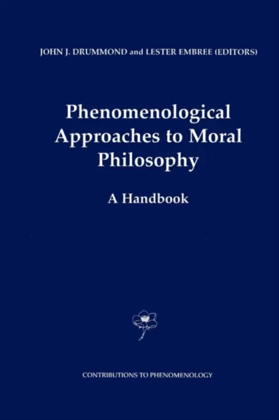Phenomenological Approaches to Moral Philosophy