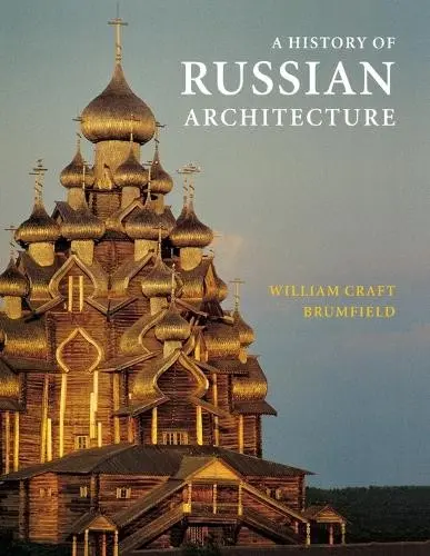 History of Russian Architecture - Brumfield, William Craft