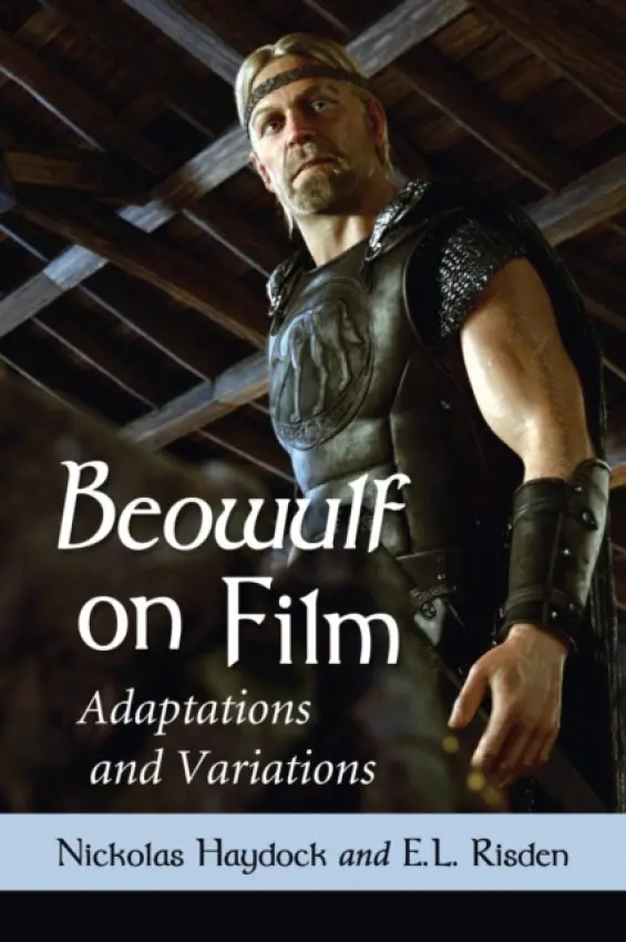 Beowulf on Film - Haydock, Nickolas a Risden, E.L.